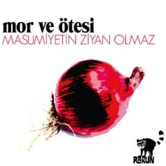DİKKAT CD Mor Ve Ötesi – Masumiyetin Ziyan Olmaz