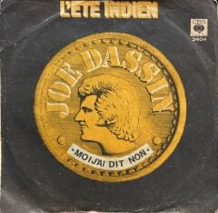 Joe Dassin – L'ete Indien / Moi J'ai Dit Non 1975 BASKI 45LİK