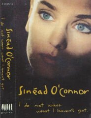 Sinéad O'Connor – I Do Not Want What I Haven't Got DİKKAT KASET