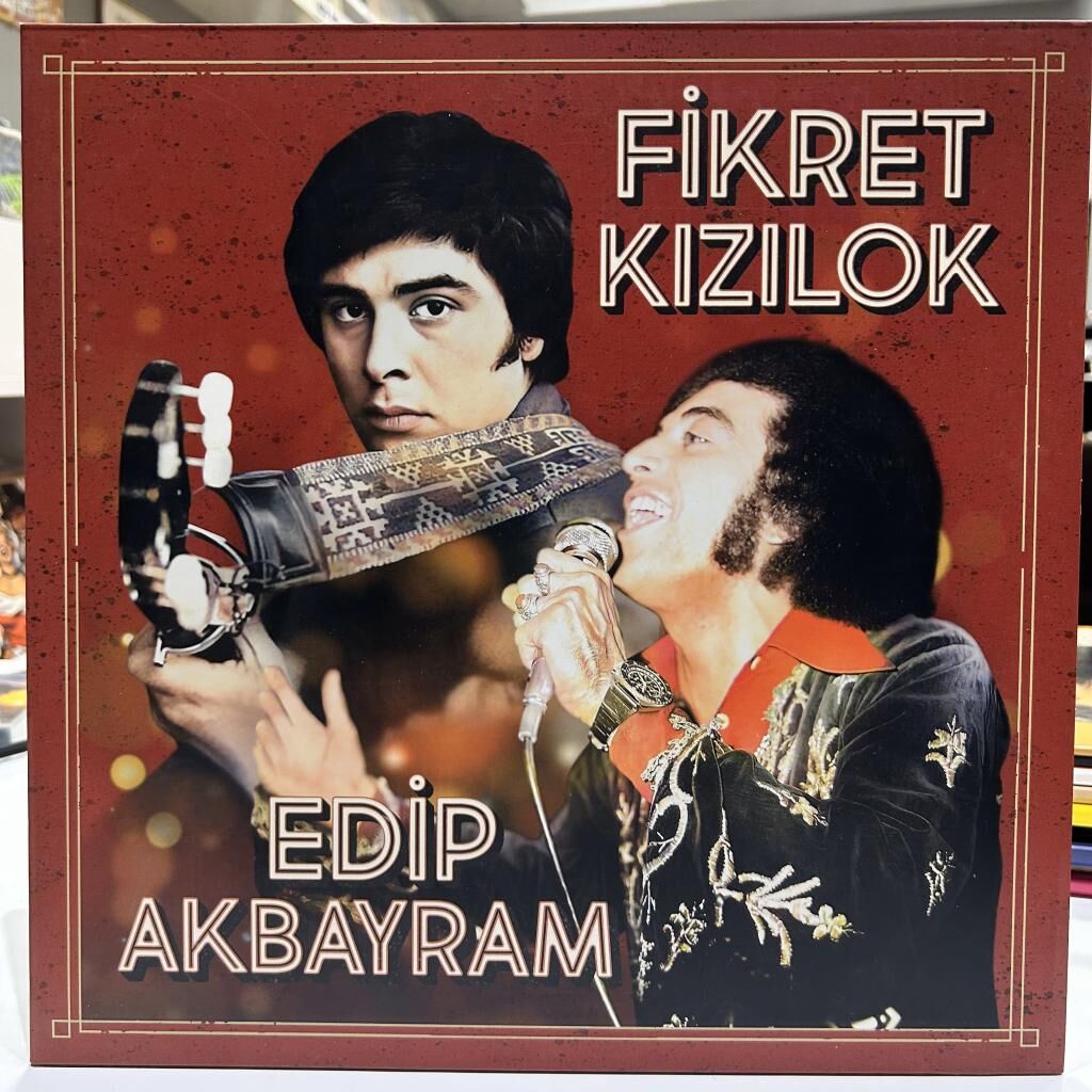 FİKRET KIZILOK - EDİP AKBAYRAM