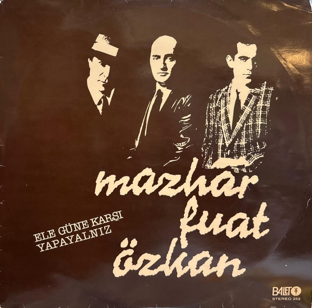 Mazhar Fuat Özkan MFÖ ‎– Ele Güne Karşı Yapayalnız 1984 BASKI LP