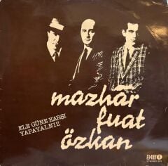 Mazhar Fuat Özkan MFÖ ‎– Ele Güne Karşı Yapayalnız 1984 BASKI LP