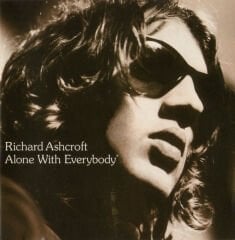 DİKKAT CD Richard Ashcroft – Alone With Everybody