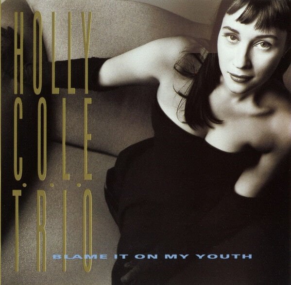 DİKKAT CD !!! Holly Cole Trio – Blame It On My Youth CD