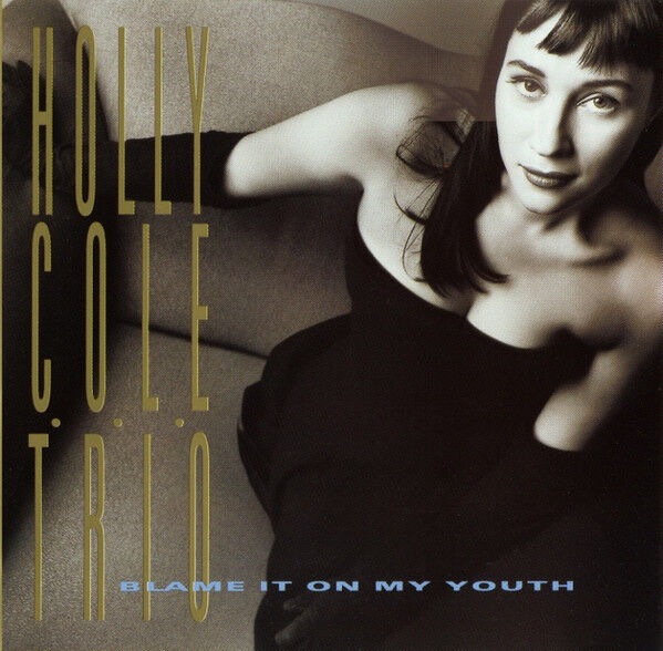 DİKKAT CD !!! Holly Cole Trio – Blame It On My Youth CD