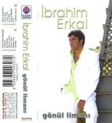 İbrahim Erkal – Gönül Limanı DİKKAT KASET