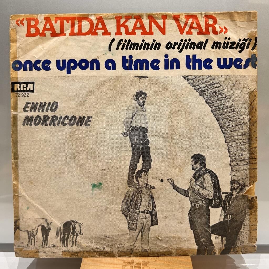 Ennio Morricone ‎– Once Upon A Time In The West = Batıda Kan Var (Filminin Orijinal Müziği) 1972 BASKI 45LİK