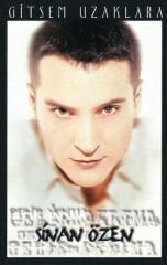 Sinan Özen – Gitsem Uzaklara DİKKAT KASET