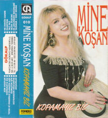 Mine Koşan – Kopamayız Biz DİKKAT KASET
