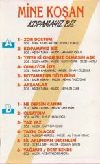 Mine Koşan – Kopamayız Biz DİKKAT KASET