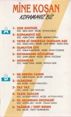 Mine Koşan – Kopamayız Biz DİKKAT KASET