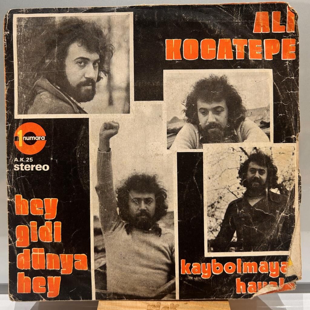 Ali Kocatepe ‎– Hey Gidi Dünya Hey / Kaybolmayan Hayalin 1974 BASKI 45LİK