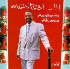 DİKKAT CD Adalberto Alvarez – Magistral!!!