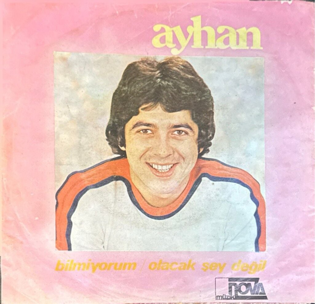 Ayhan – Olacak Şey Değil / Bilmiyorum 45'lik