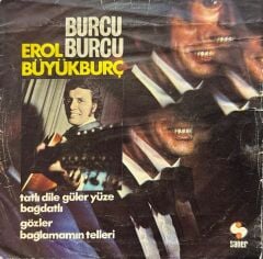 Erol Büyükburç – Tatlı Dile Güler Yüze - Bağdatlı / Gözler - Bağlamamın Telleri 45'lik