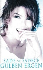 Gülben Ergen – Sade Ve Sadece