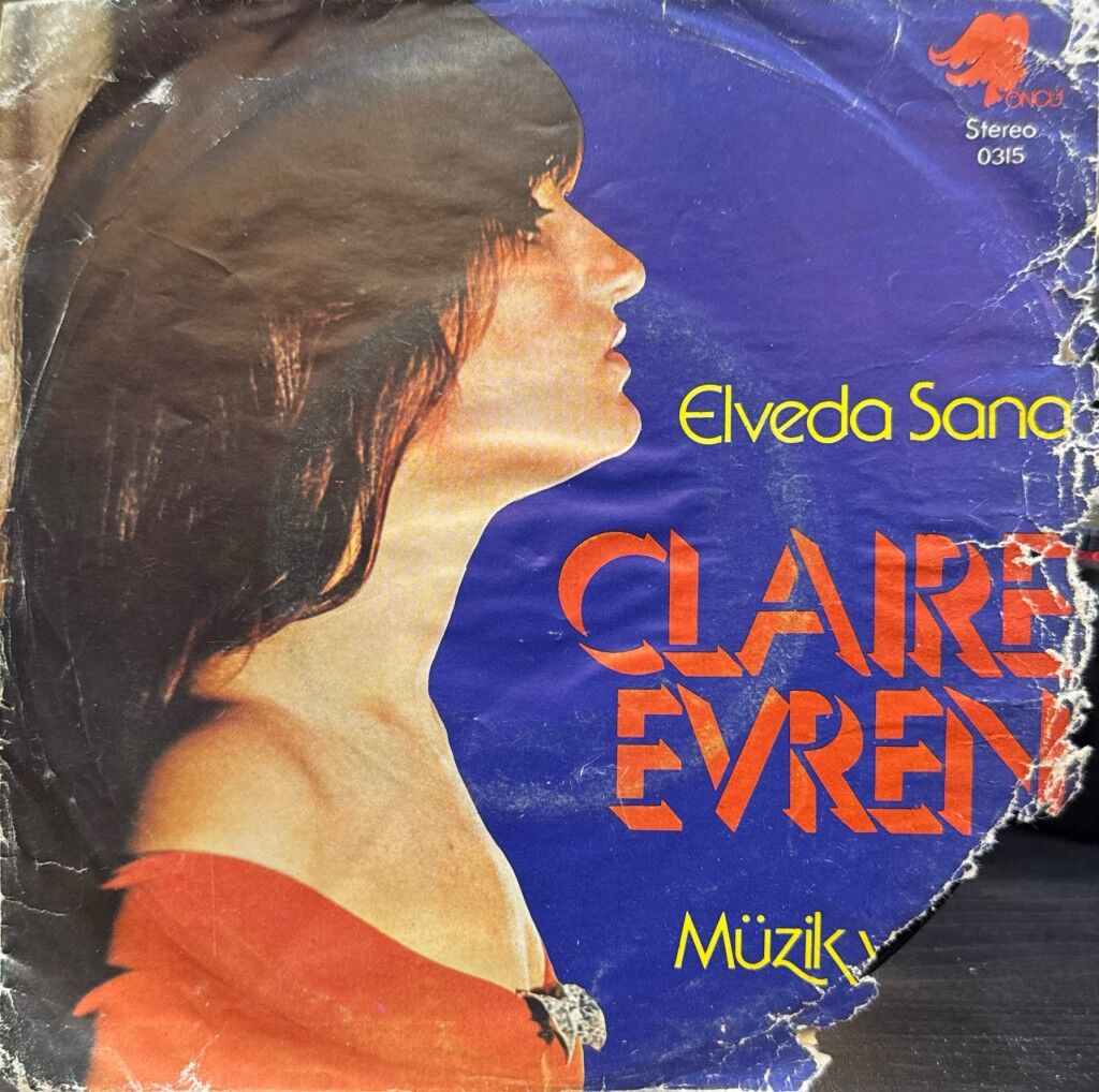 Claire Evren – Elveda Sana / Müzik Ve Ben 45'lik