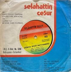 Selahattin Cesur – Dünya Bizim Meyhanemiz / Yaşasam mı Ölsem mi? 45'lik