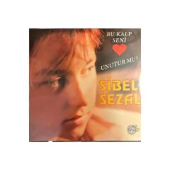 Sibel Sezal - Bu Kalp Seni Unutur mu? - Plak