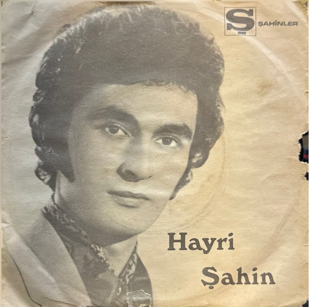 Hayri Şahin – Köşelerde Gizlice/Artık Üstüme Varma 45'lik