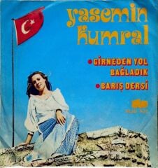 Yasemin Kumral – Girne'den Yol Bağladık / Barış Dersi 45'lik