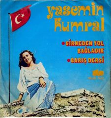 Yasemin Kumral – Girne'den Yol Bağladık / Barış Dersi 45'lik