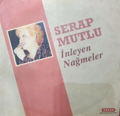 Serap Mutlu – İnleyen Nağmeler / Gizli Aşk Bu 45'lik