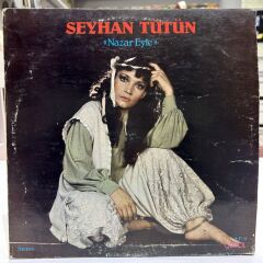 SEYHAN TÜTÜN - NAZAR EYLE