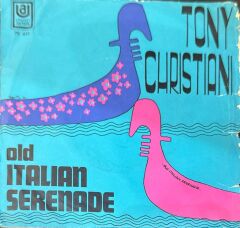 Tony Christiani – Old Italian Serenade 45'lik