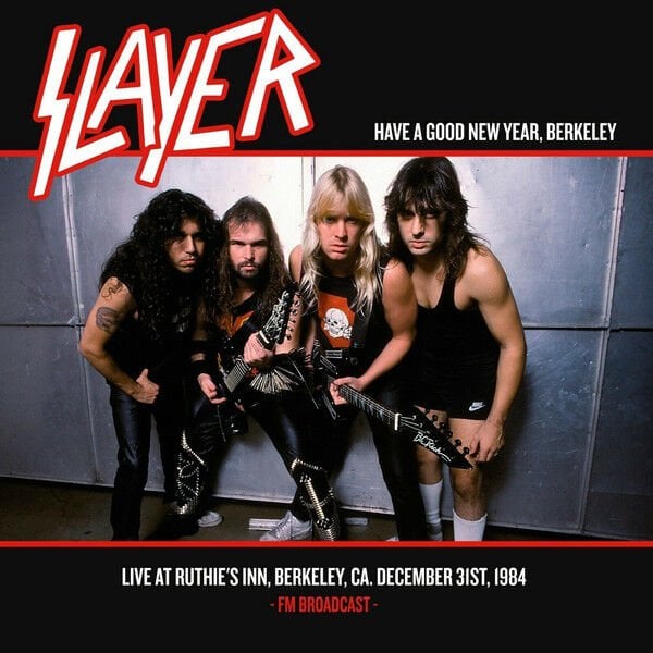 Slayer – Have A Good New Year, Berkeley Live At Ruthie's Inn, Berkeley, CA. December 31st, 1984 - FM Broadcast LP