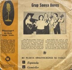 Grup Sonya Dores – Espanola / Gemiciler 45'lik
