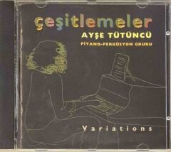 DİKKAT CD !!! Ayşe Tütüncü Piyano-Perküsyon Grubu – Çeşitlemeler CD