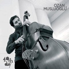 DİKKAT CD Ozan Musluoğlu – 40th Day