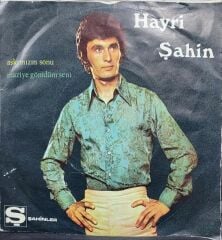 Hayri Şahin – Аşkımızın Sonu / Maziye Gömdüm Seni 45'lik