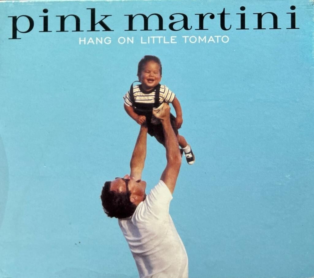 DİKKAT DİKKAT MÜZİK CD'sidir Pink Martini – Hang On Little Tomato