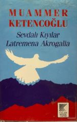KASET Muammer Ketencoğlu ‎– Sevdalı Kıyılar / Latremena Akrogalia 1992 BASKI KASET