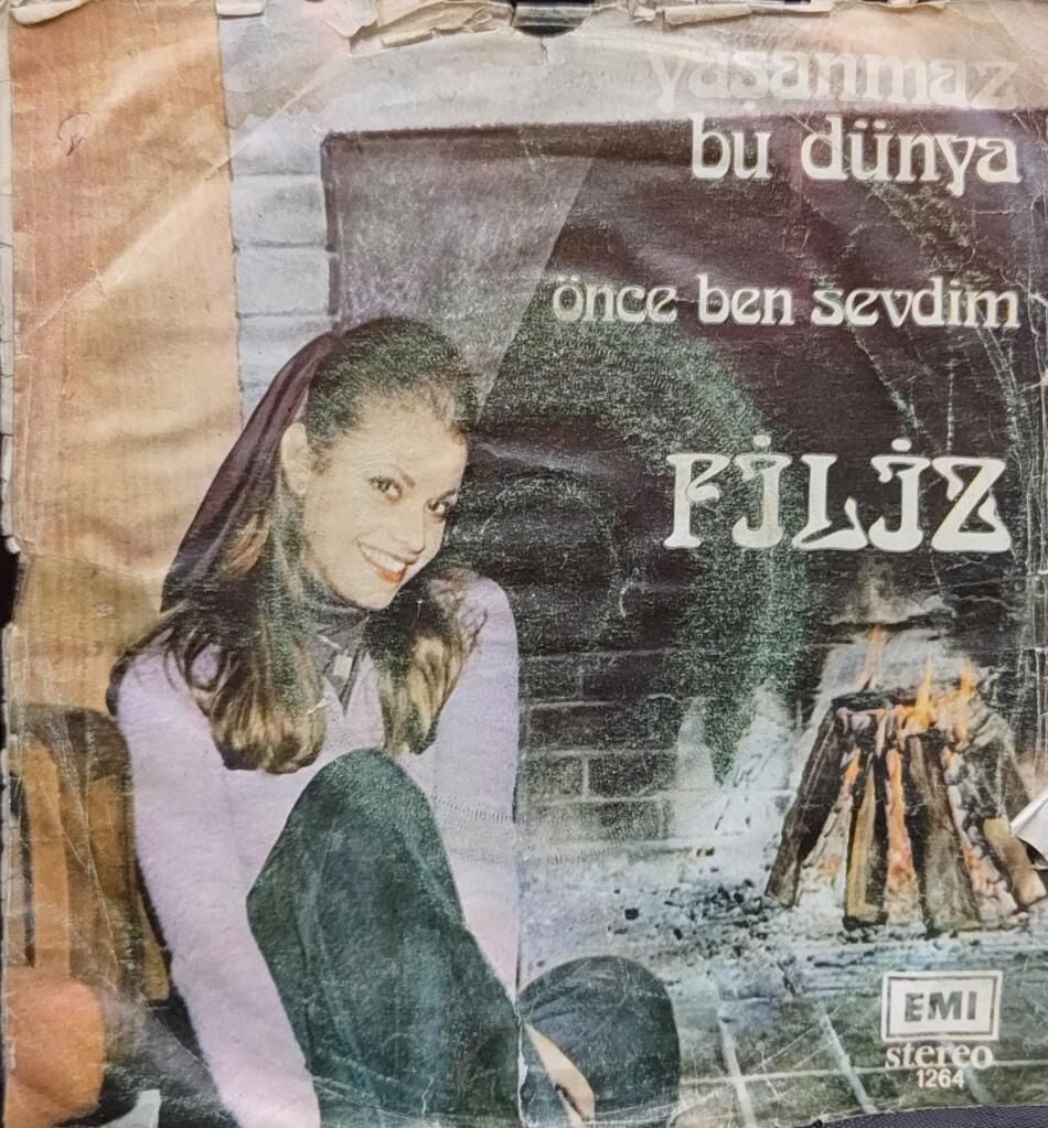 Filiz  – Yaşanmaz Bu Dünya / Önce Ben Sevdim 45'lik