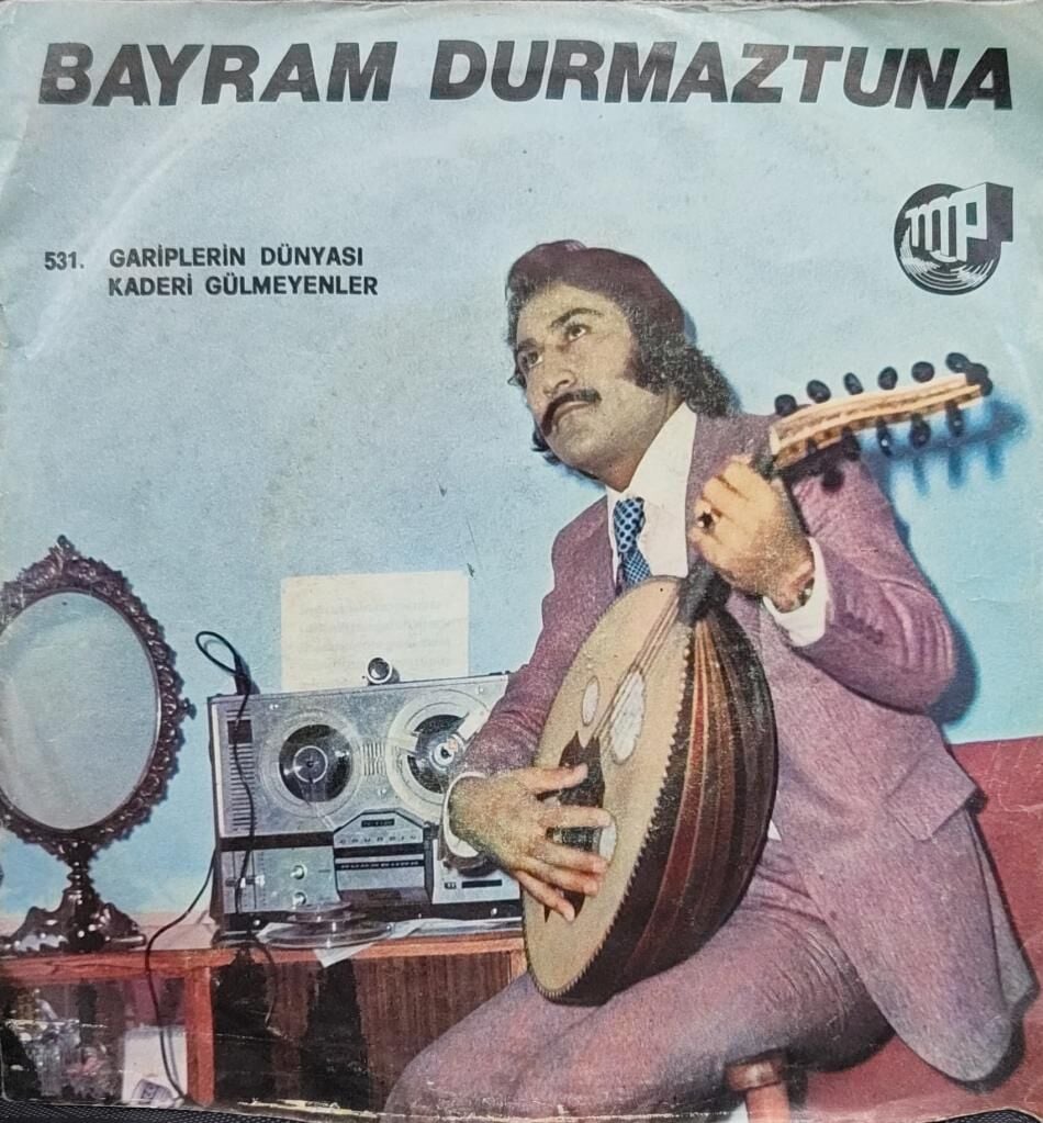 Bayram Durmaztuna – Gariplerin Dünyası / Kaderi Gülmeyenler 45'lik