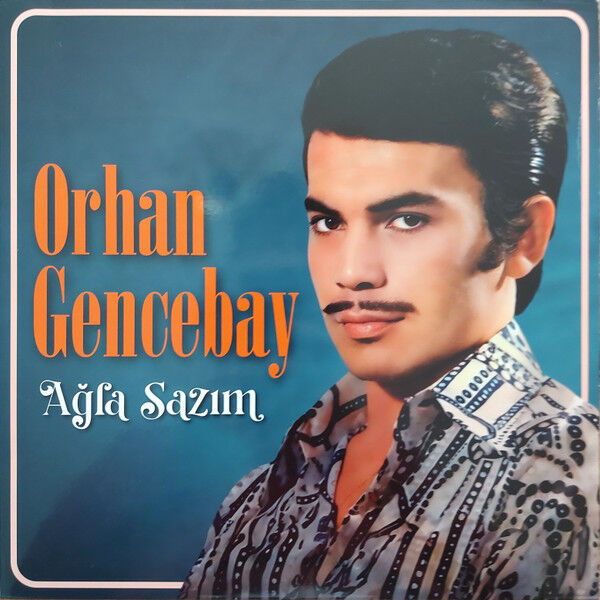 Orhan Gencebay – Ağla Sazım