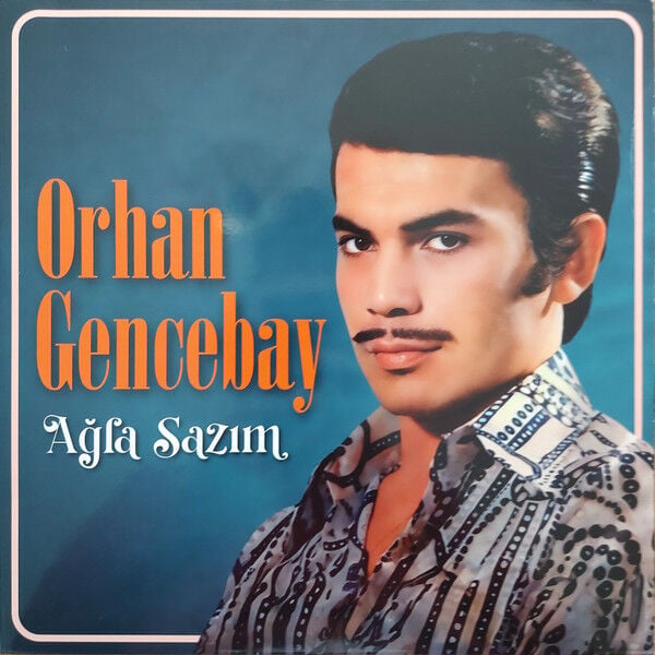 Orhan Gencebay – Ağla Sazım