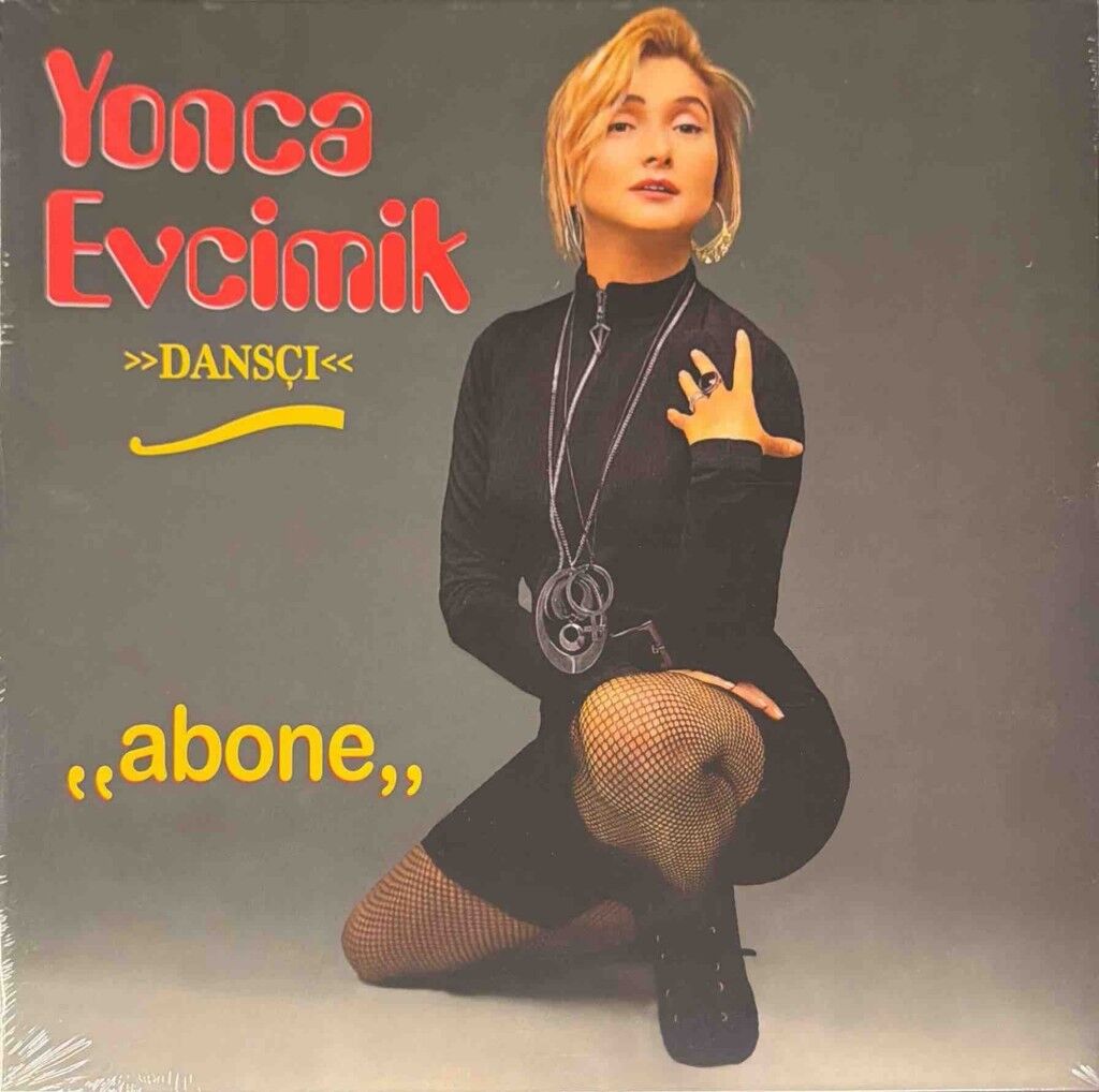 Yonca Evcimik – >>Dansçı<< Abone (Kırmızı Plak)