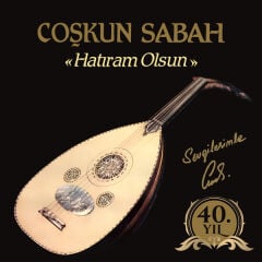 Coşkun Sabah – Hatıram Olsun
