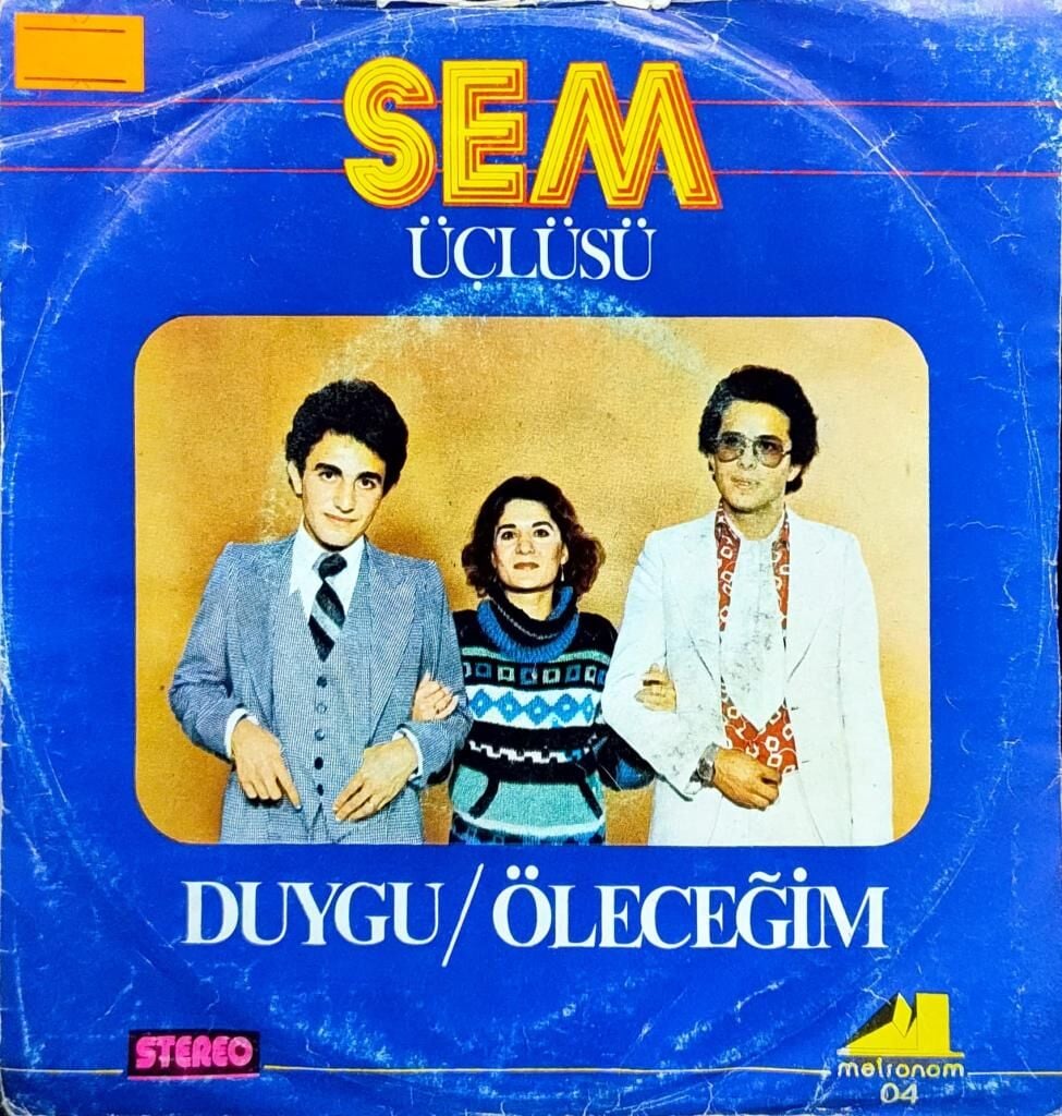 Sem Üçlüsü – Duygu / Öleceğim 45'lik