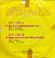 Mualla Akın – Benim Bekleyenim Var / Hep Sen Varsın Dünyamda 45'lik