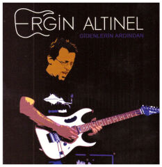DİKKAT CD! Ergin Altınel – Gidenlerin Ardından