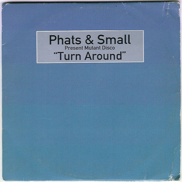 DİKKAT CD !!! Phats & Small – Turn Around CD