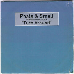 DİKKAT CD !!! Phats & Small – Turn Around CD