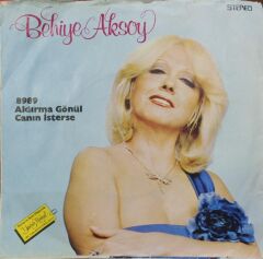 Behiye Aksoy – Aldırma Gönül / Canın İsterse 45'lik
