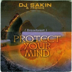 DİKKAT CD !!! DJ Sakin & Friends – Protect Your Mind (Braveheart) CD