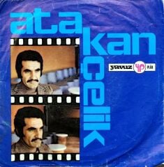 Atakan Çelik – Karanfil Esti Nidem?- Başında Yazması Var 45'lik